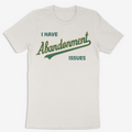 Abandonment Issues. Vintage White T-Shirt